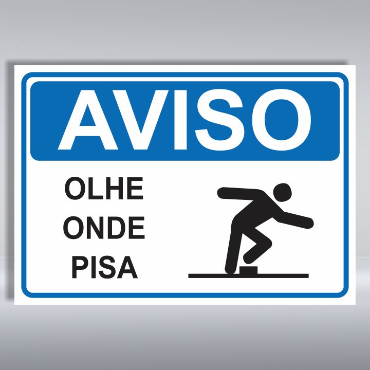 PLACA DE AVISO | OLHE ONDE PISA